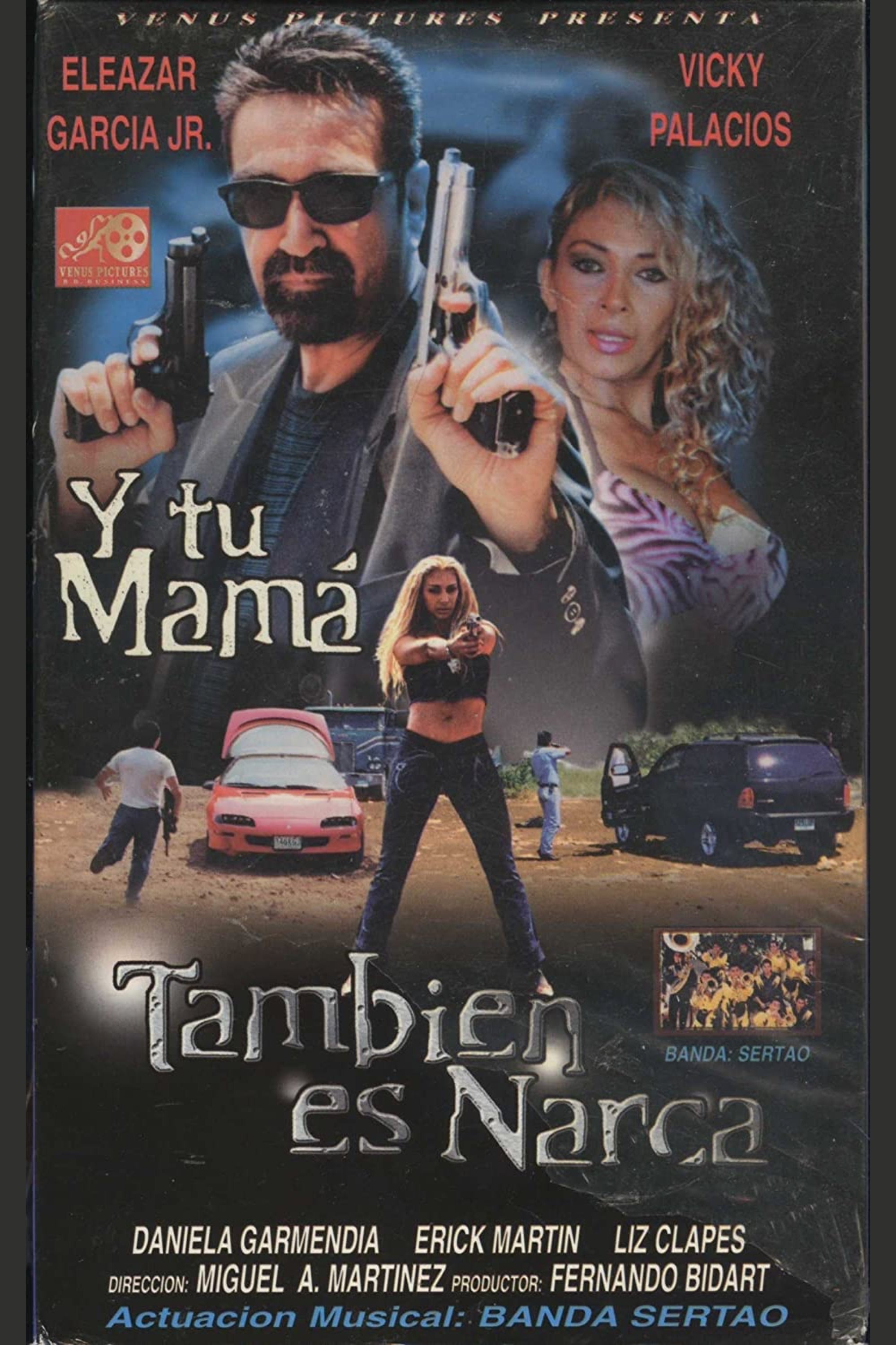 Y tu mamá... también es narca (2003)