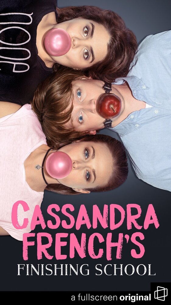 Cassandra French's Finishing School (2017)